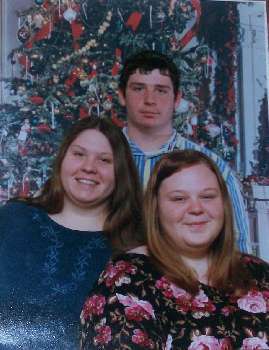 MY Son Buddy, Daughter Krystal and stepdaughter Amber