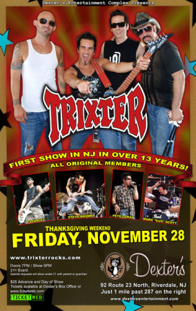 TRIXTER FIRST NJ SHOW IN 13 YEARS AT DEXTER'S!