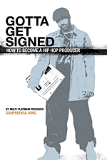 Gotta Get Signed How to Become a Hip Hop Producer