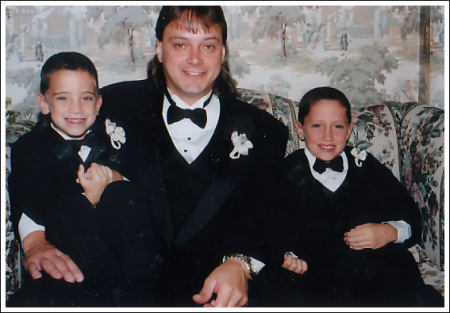 New Hubby Tim and Step sons, Steven and Jesse James ( I didn't name him!)