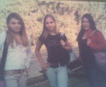 My daughters Nikki & Emily...left and middle