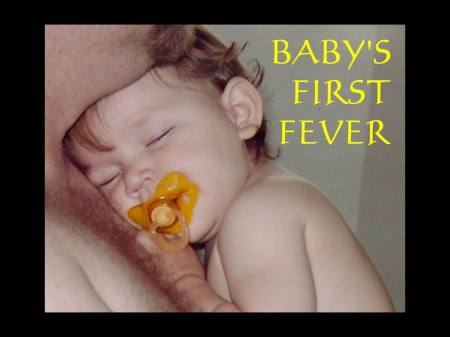 STEPHANIE'S FIRST FEVER...