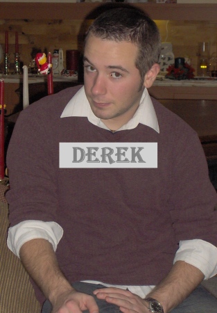 DEREK, my 4th, he's 22