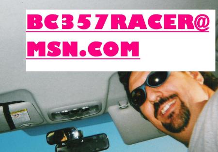 BC357RACER AT MSN DOT COM