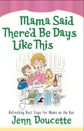 My second book! Mama Said There'd Be Days Like This
