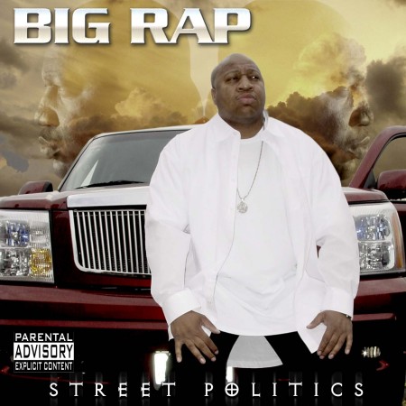 BIG RAP "Street Politics Album Coming 2008