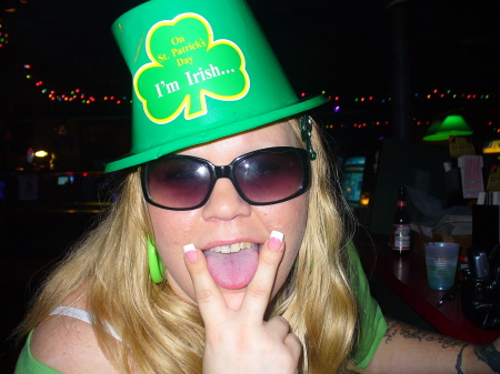 ME ON ST. PATRICKS DAY 2007 (PARTYING MY A** OFF!)