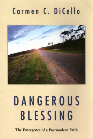 Dangerous Blessing: The Emergence of a Postmodern Faith