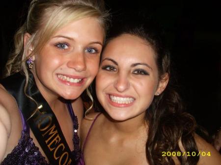 My neice Kaity (left) Homecoming Queen 08-09