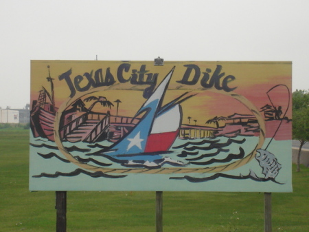 THE SIGN TO TEXAS CITY'S DIKE