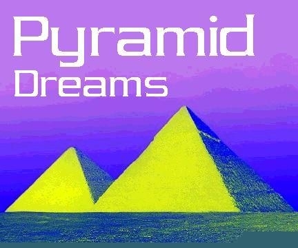 Pyramid Dreams