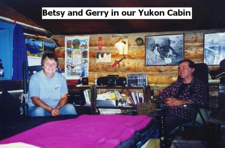 Betsy and husband Gerry in our Yukon  cabin