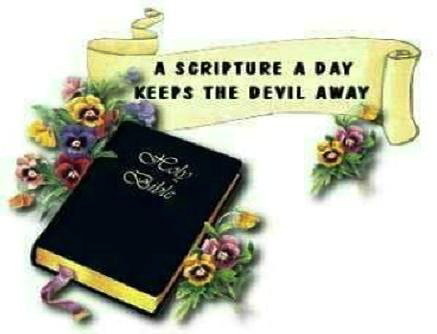 A SCRIPTURE A DAY KEEPS THE DEVIL AWAY