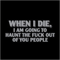 When I die...