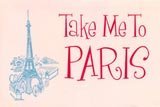 TAKE ME TO PARIS!!!!!!!!!!!!!!