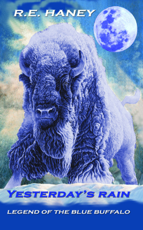 YESTERDAY'S RAIN: Legend of the Blue Buffalo