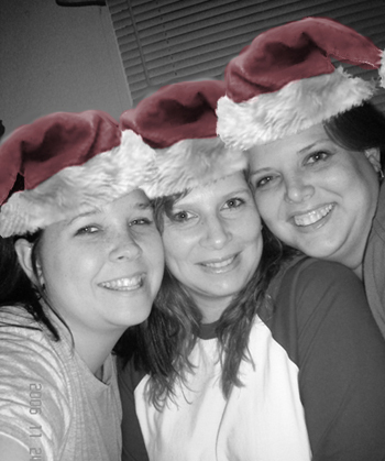 My sister in law, my sister and Me!