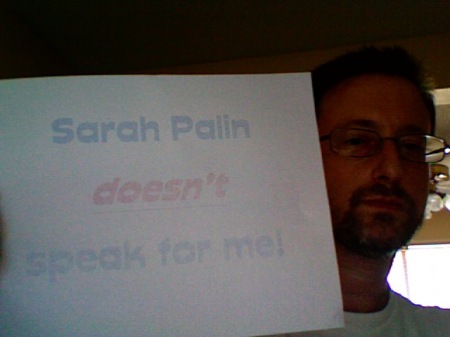 Sarah Palin does NOT speak for me!