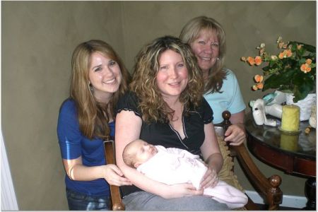 Two daughters and one granddaughter!:)