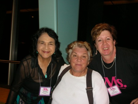 Delores Huerta, Tyne Daly and Me!