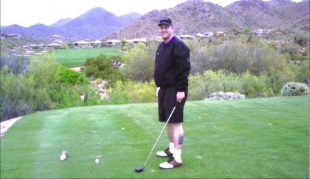 Me on the golf couse in Arizona...