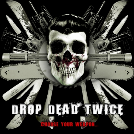 DROP DEAD TWICE