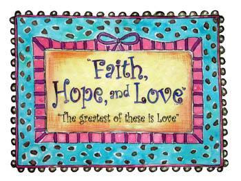 faith, hope, love