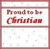 proud to be christian,,,need I say more