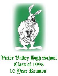 Victor Valley High School Class of 1993 Reunion - See Msg Board