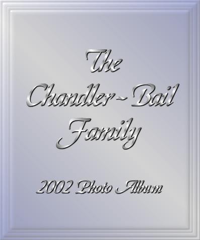 The Chandler-Bail Family Photo Album '02
