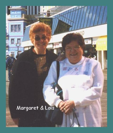 Margaret & Lois