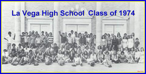 La Vega High School Class of 1974 Reunion - La Vega High School Class of 1974
