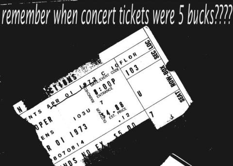 oh yeah $5 alice cooper concerts..