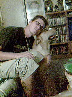 My son Brandon(22) and his dawg Buddy
