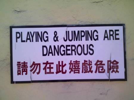 Playing and Jumping Are Dangerous