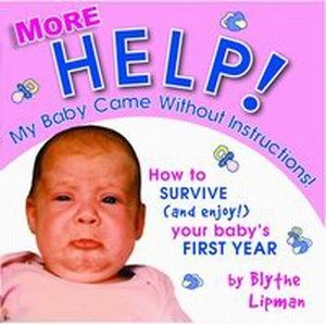 More..Help! My Baby Came Without Instructions