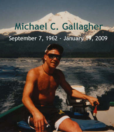 Michael C. Gallagher, my brother