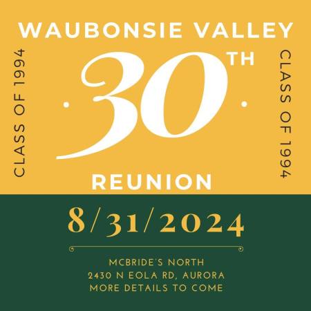 Waubonsie Valley High School Reunion