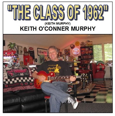 Keith Murphy - "The Class of 1962"
