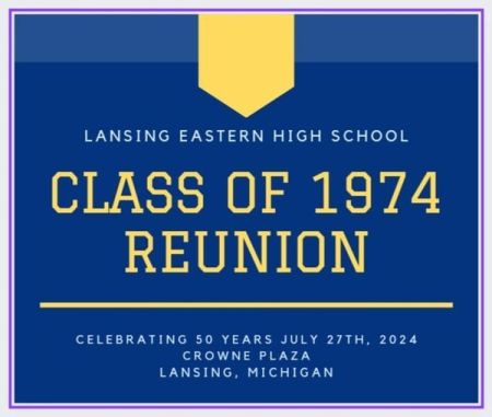 Lansing Eastern High School Reunion Class of '74 