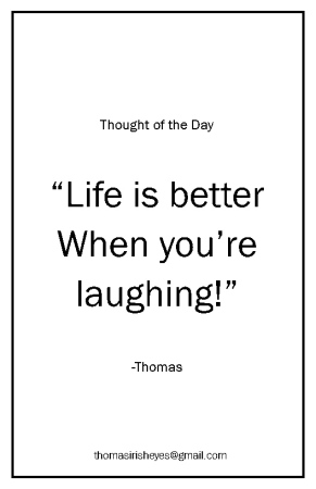 Life is better when you are laughing!!!