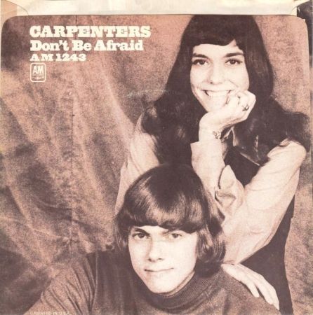 THE CARPENTERS...DON'T BE AFRAID.❤️