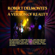 A Version Of Reality CD by Robert Delmonte