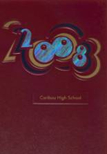 Caribou High School 2008 yearbook cover photo