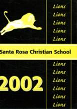 2002 Santa Rosa Christian School Yearbook from Santa rosa, California cover image