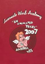 Incarnate Word Academy 2007 yearbook cover photo