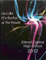 Elkhart Central High School (1973-present) 2012 yearbook cover photo