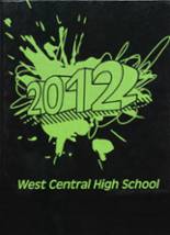 2012 West Central High School Yearbook from Francesville, Indiana cover image