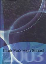 Clark Fork High School 2003 yearbook cover photo