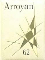 1962 Arroyo High School Yearbook from San lorenzo, California cover image